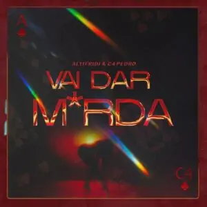 Baixar nova musica de Altifridi & C4 Pedro – Vai Dar Merda