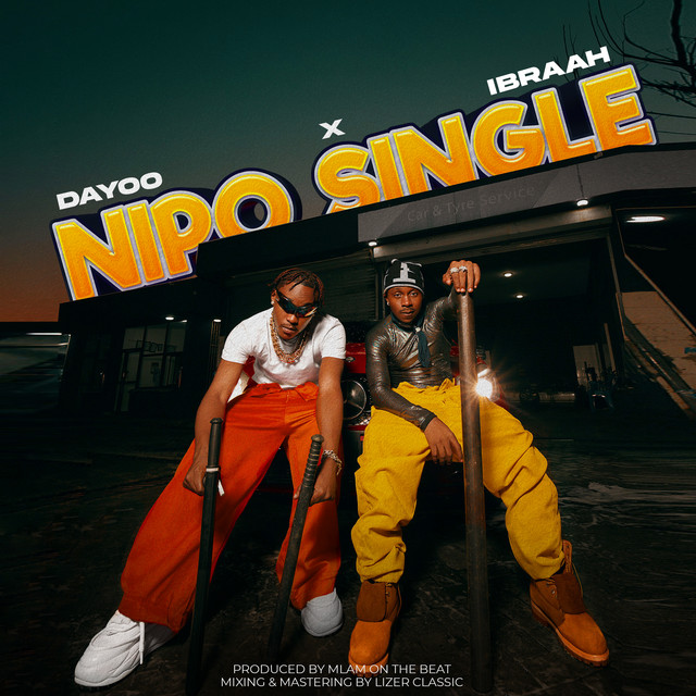 Dayoo & Ibraah – Nipo Single