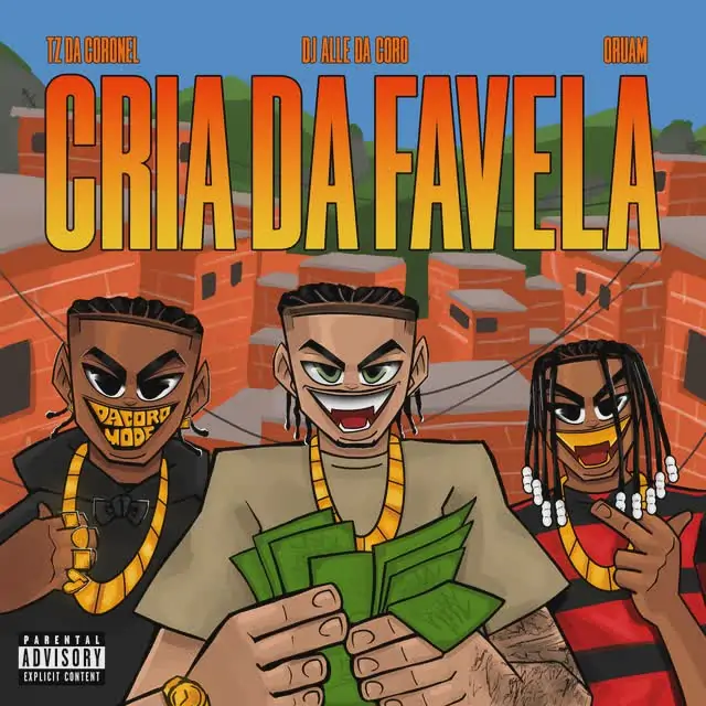 Dj Alle da coro, Oruam & Tz da Coronel – Cria da Favela