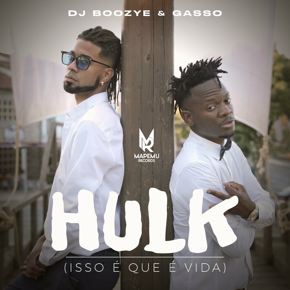 DJ Boozye Feat. Gasso – Hulk (Isso É Que É Vida)