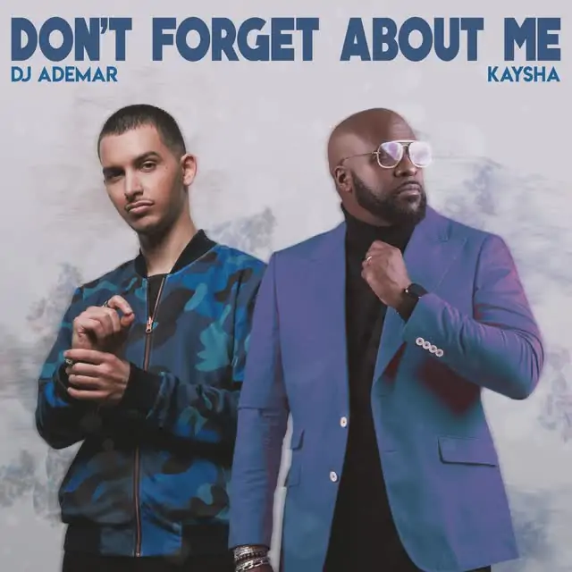 Dj Ademar – Don’t Forget About Me (feat. Kaysha)