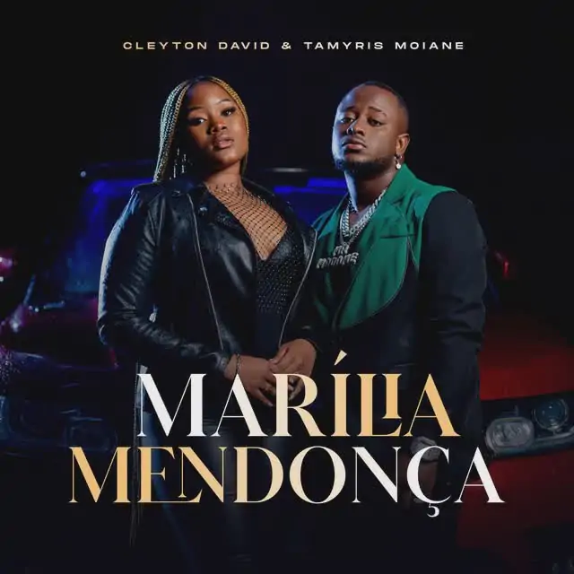 Cleyton David & Tamyris Moiane – Marília Mendonça