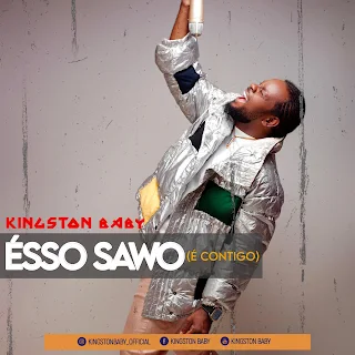 Kingston Baby - Ésso Sawo (É Contigo)