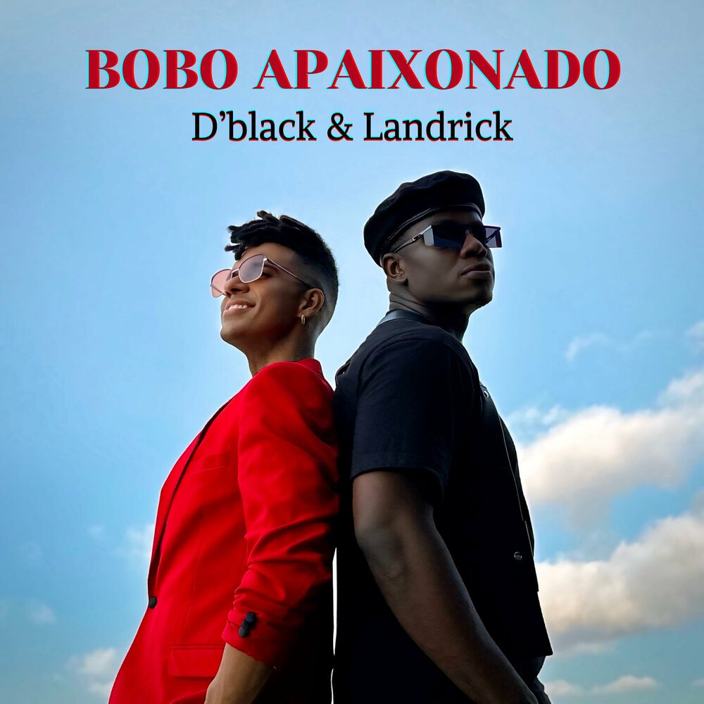 D’Black ft. Landrick – Bobo Apaixonado