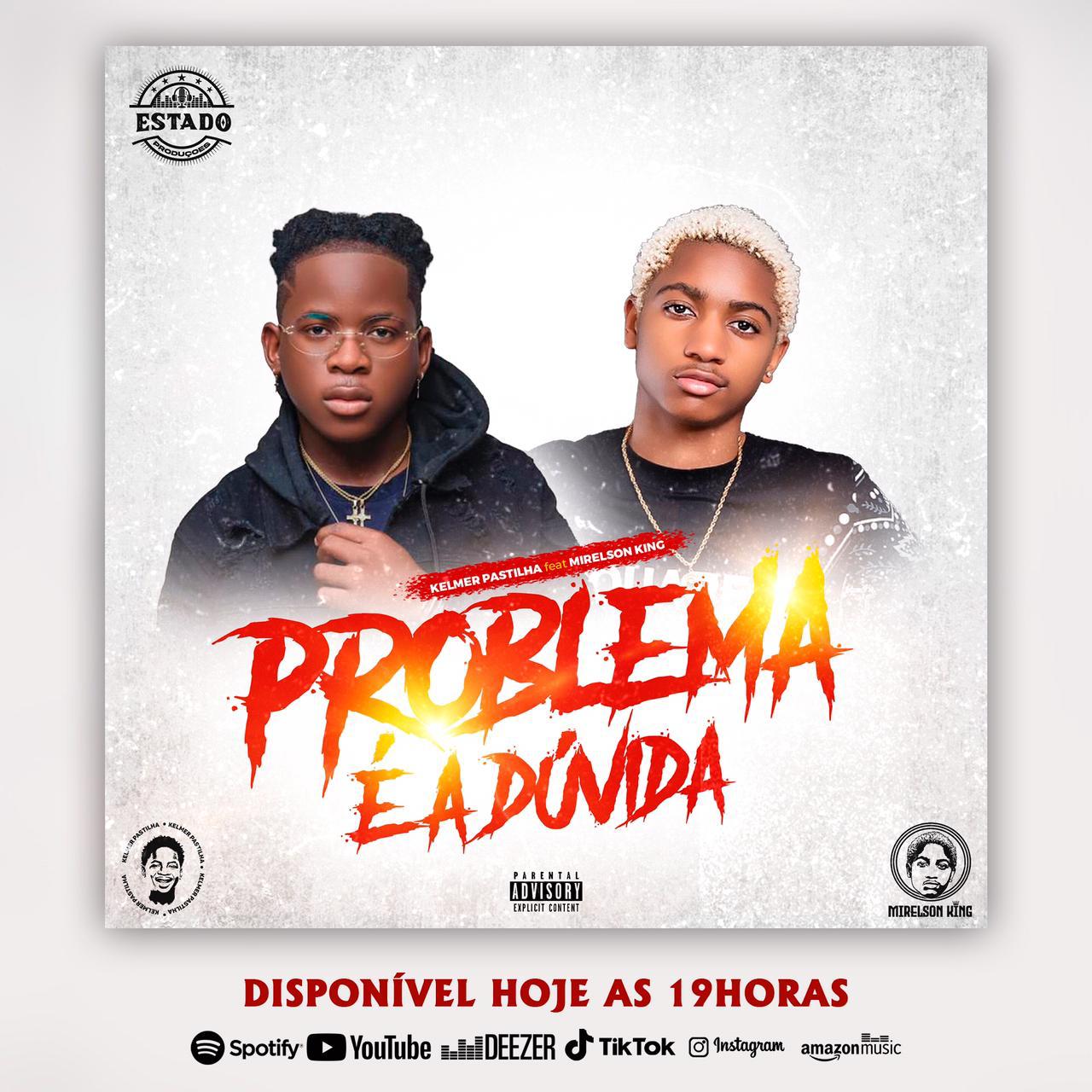 Kelmer Pastilha Feat Mirelson King - Problema É a Dúvida