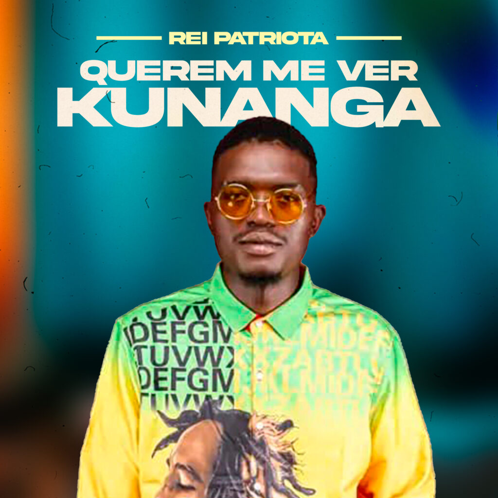 Rei Patriota – Querem Me Ver Kunanga