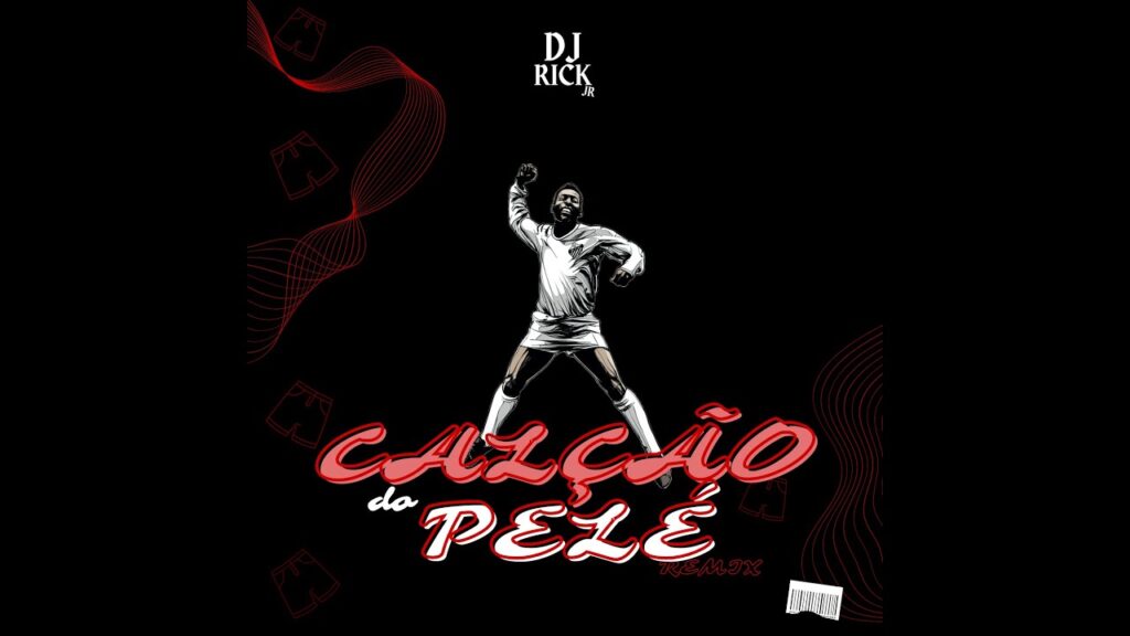 Calção Do Pelé ( Hino Do TikTok )