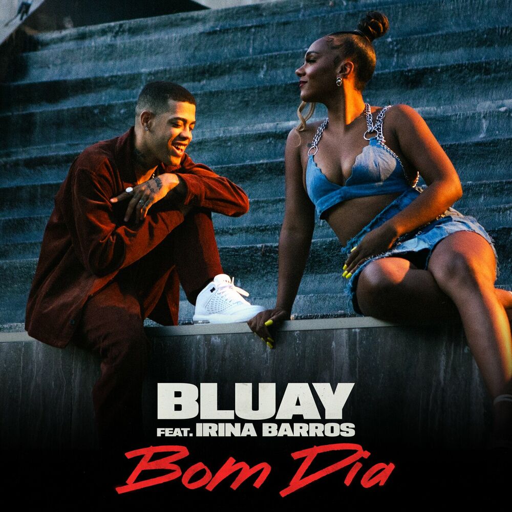 Bluay ft. Irina Barros – Bom Dia