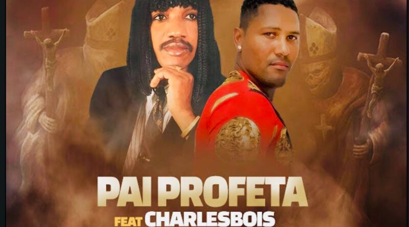 Pai Profeta Feat Charlesbois Poaty - Da Boneca