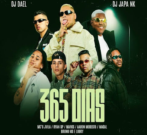 MC JVila, MC Ryan SP, MC Marks, Aaron Modesto, Magal, Bruno MS, MC Luuky - 365 Dias