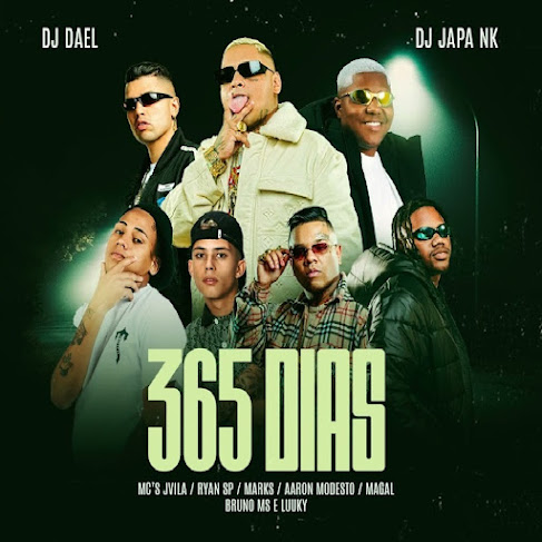 MC JVila, MC Ryan SP, MC Marks, Aaron Modesto, Magal, Bruno MS, MC Luuky - 365 Dias