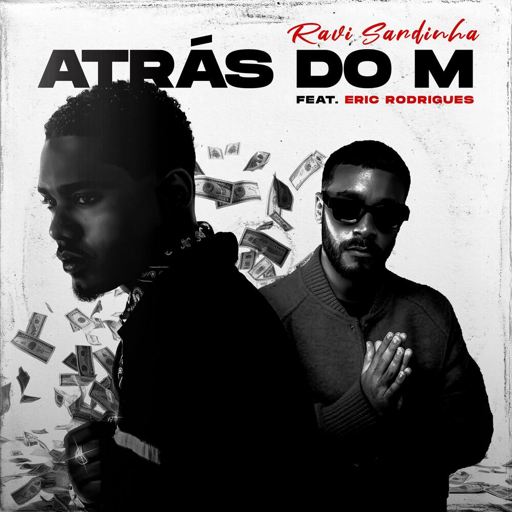 Ravi Sardinha ft. Eric Rodrigues – Atrás do M