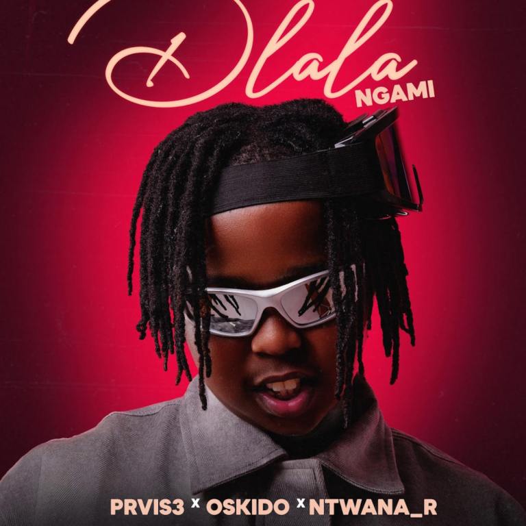 PRVIS3 & Ntwana_R – Dlala Ngami (feat. OSKIDO)