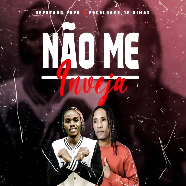 Deputado Papa ft. Faculdade de Rima – Não Me Inveja