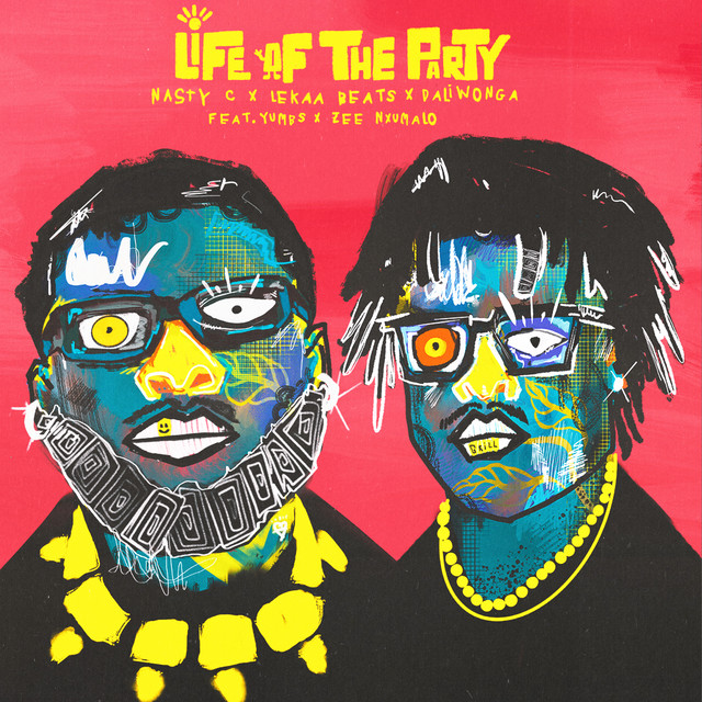 Nasty C, Lekaa Beats & Daliwonga – Life Of The Party (feat. Zee Nxumalo & Yumbs)