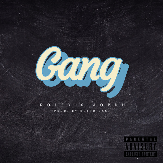 Roley & AOPDH – Gang