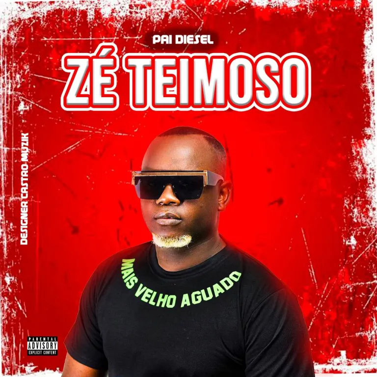 Pai Diesel – Zé Teimoso