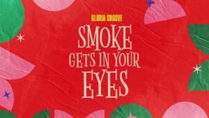 Gloria Groove – Smoke Gets in Your Eyes